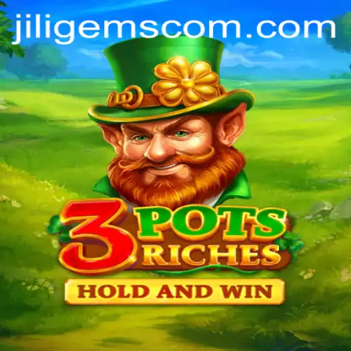 Explore the Thrills of 3potsRiches with JILIGems