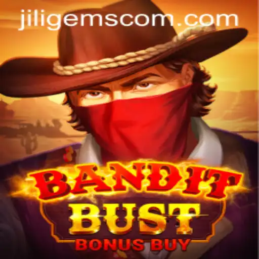 BanditBustBonusBuy: A Thrilling Adventure in the World of JILIGems