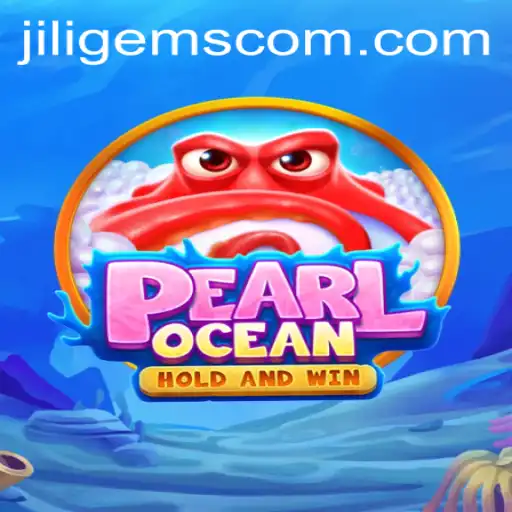 Exploring the Vibrant World of PearlOcean: A Journey Through JILIGems