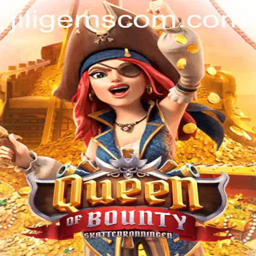 Discover the Intrigue of QueenofBounty and Uncover Hidden Treasures with JILIGems