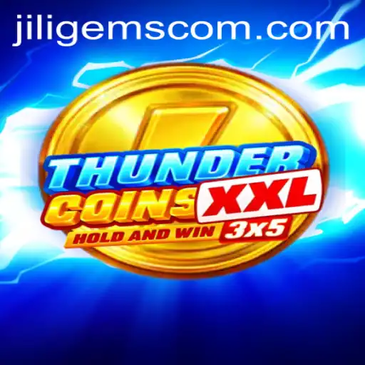 Experience ThunderCoinsXxl: A New Era in Online Gaming with JILIGems