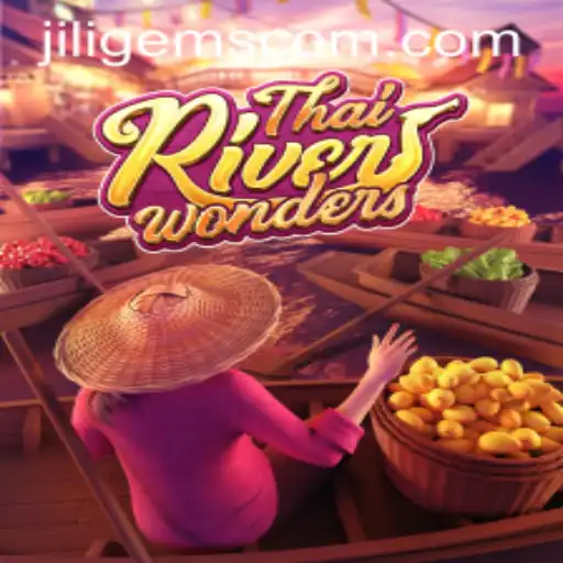 Exploring the Enchanting World of ThaiRiverWonders and Unveiling the Magic of JILIGems
